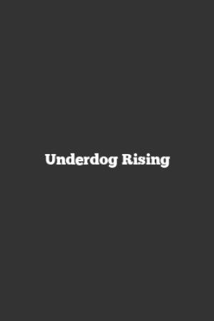 Underdog Rising